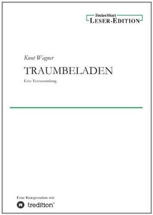 Traumbeladen de Knut Wagner