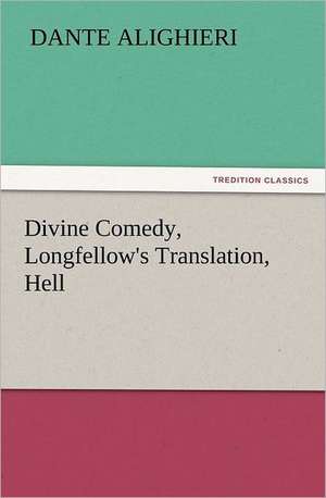 Divine Comedy, Longfellow's Translation, Hell de Dante Alighieri