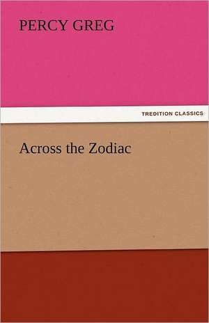 Across the Zodiac de Percy Greg