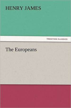 The Europeans de Henry James