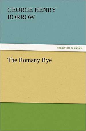 The Romany Rye de George Henry Borrow