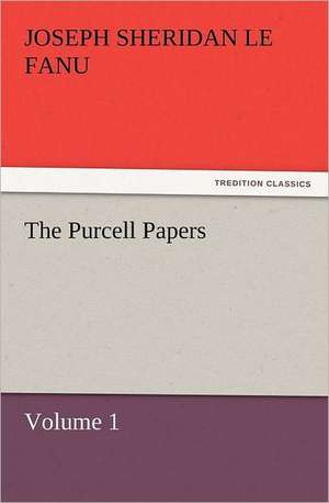 The Purcell Papers de Joseph Sheridan Le Fanu