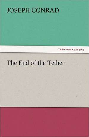 The End of the Tether de Joseph Conrad