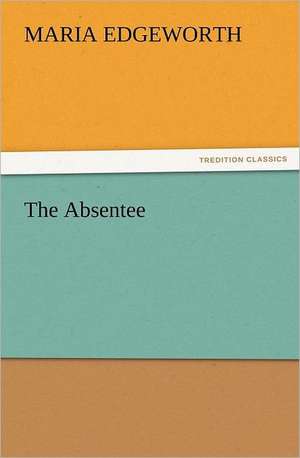 The Absentee de Maria Edgeworth