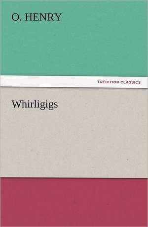 Whirligigs de O.Henry