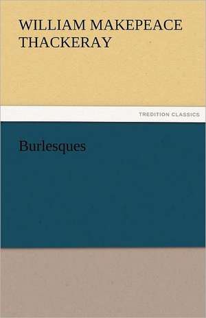 Burlesques de William Makepeace Thackeray