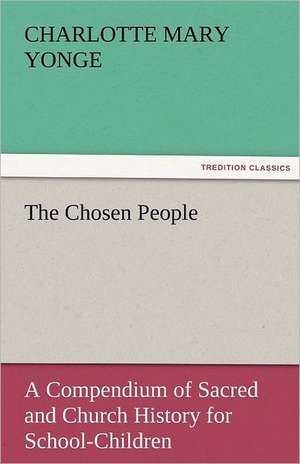 The Chosen People de Charlotte Mary Yonge