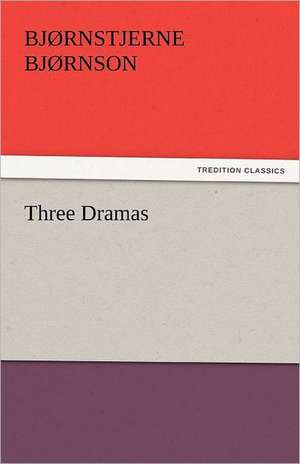 Three Dramas de Bjørnstjerne Bjørnson