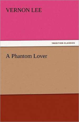 A Phantom Lover de Vernon Lee