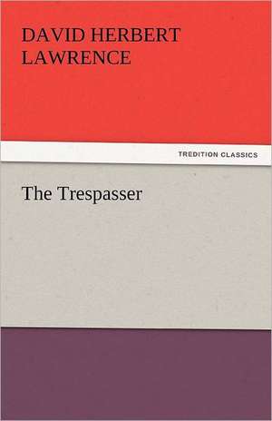 The Trespasser de David Herbert Lawrence