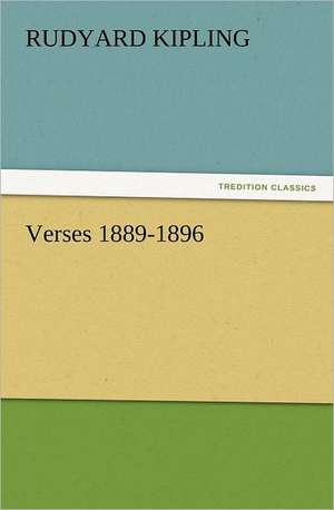 Verses 1889-1896 de Rudyard Kipling