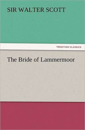 The Bride of Lammermoor de Sir Walter Scott