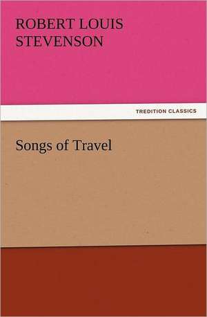 Songs of Travel de Robert Louis Stevenson