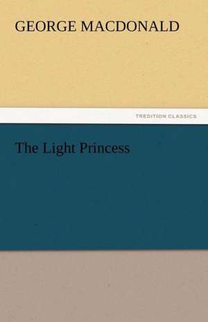 The Light Princess de George MacDonald