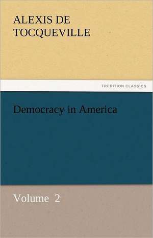 Democracy in America de Alexis De Tocqueville