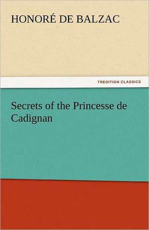 Secrets of the Princesse de Cadignan de Honoré de Balzac