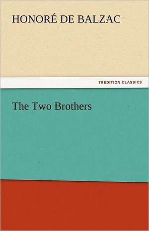 The Two Brothers de Honoré de Balzac