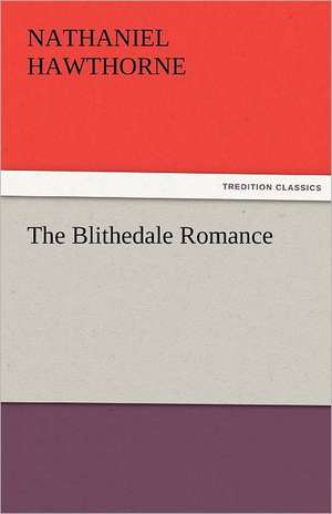 The Blithedale Romance de Nathaniel Hawthorne