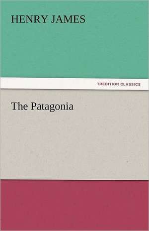 The Patagonia de Henry James