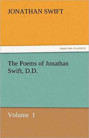 The Poems of Jonathan Swift, D.D. de Jonathan Swift