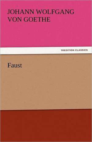 Faust de Johann Wolfgang von Goethe