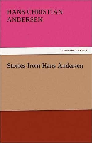 Stories from Hans Andersen de Hans Christian Andersen