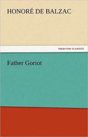 Father Goriot de Honoré de Balzac