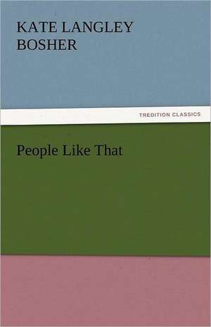 People Like That de Kate Langley Bosher