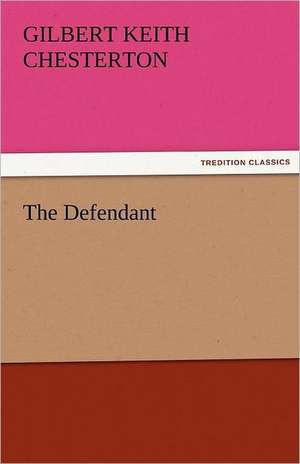 The Defendant de Gilbert Keith Chesterton