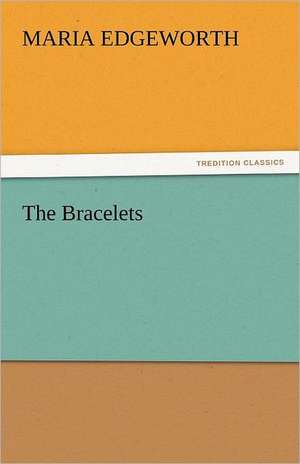 The Bracelets de Maria Edgeworth