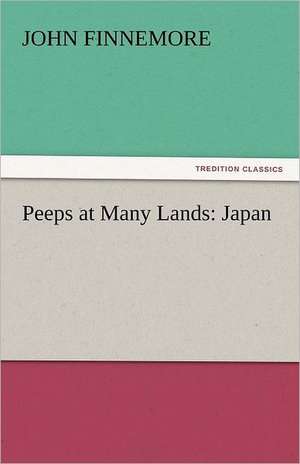 Peeps at Many Lands: Japan de John Finnemore