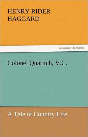 Colonel Quaritch, V.C. de Henry Rider Haggard