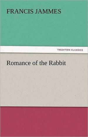 Romance of the Rabbit de Francis Jammes