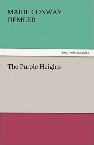 The Purple Heights de Marie Conway Oemler