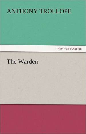 The Warden de Anthony Trollope