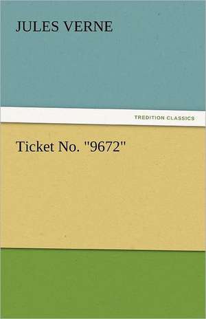 Ticket No. 9672: In Mizzoura de Jules Verne