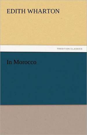 In Morocco de Edith Wharton