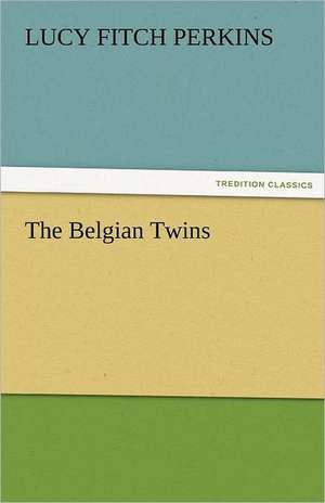 The Belgian Twins de Lucy Fitch Perkins