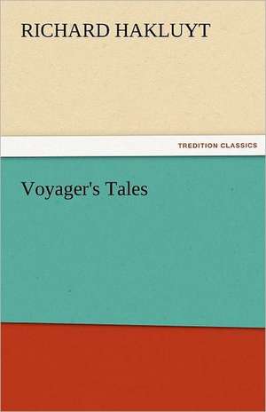 Voyager's Tales de Richard Hakluyt