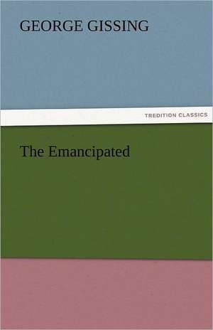 The Emancipated de George Gissing