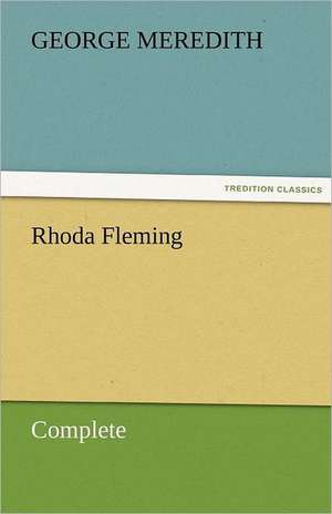 Rhoda Fleming - Complete de George Meredith