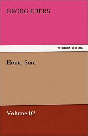 Homo Sum - Volume 02 de Georg Ebers