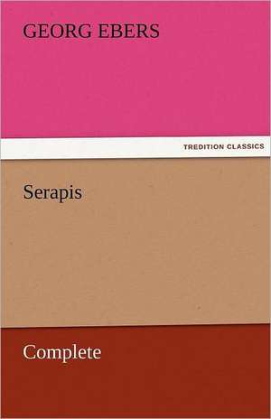 Serapis - Complete de Georg Ebers