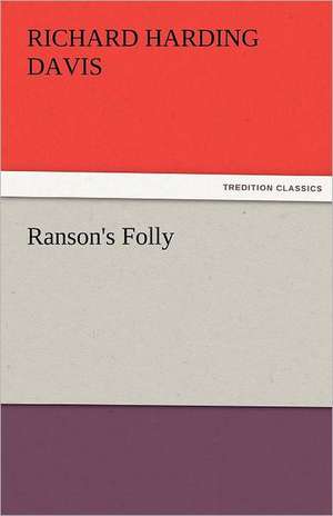 Ranson's Folly de Richard Harding Davis