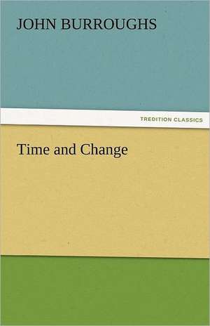 Time and Change de John Burroughs