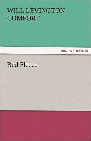 Red Fleece de Will Levington Comfort