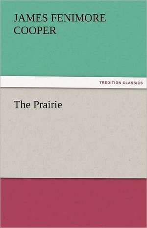 The Prairie de James Fenimore Cooper