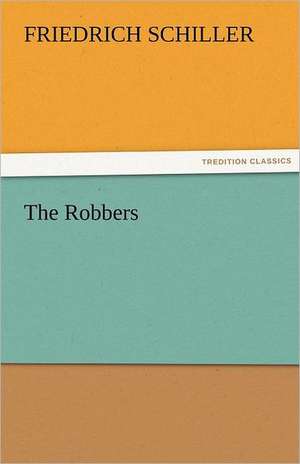 The Robbers de Friedrich Schiller