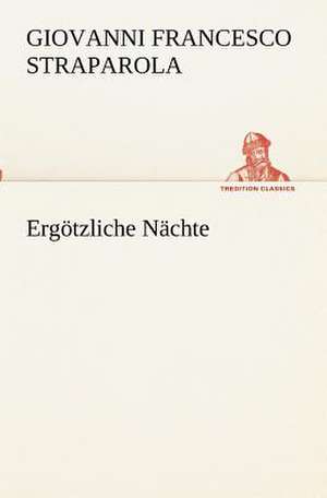 Ergötzliche Nächte de Giovanni Francesco Straparola