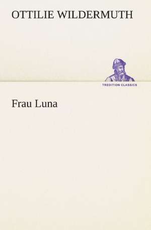 Frau Luna de Ottilie Wildermuth